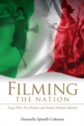 Image for Filming the nation: Jung, film, neo-realism and Italian national identity