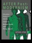 Image for After Postmodernism: Education, Politics And Identity
