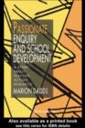 Image for Passionate enquiry and school development: a story about teacher action research