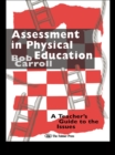 Image for Assessment in Physical Education: A Teacher&#39;s Guide to the Issues
