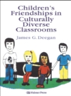 Image for Children&#39;s Friendships In Culturally Diverse Classrooms
