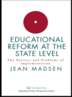 Image for Educational reform at the state level: the politics and problems of implementation