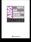 Image for AIDS: Rights, Risk and Reason