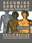 Image for Becoming somebody: toward a social psychology of school