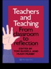 Image for Teachers and Teaching: From Classroom to Reflection