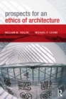 Image for Prospects for an ethics of architecture