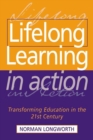 Image for Lifelong learning in action: transforming education in the 21st century