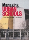 Image for Managing Urban Schools: Leading from the Front