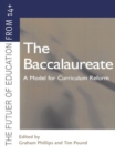 Image for The baccalaureate: the Bac as a model for curriculum reform and development