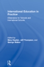 Image for International Education in Practice: Dimensions for National &amp; International Schools