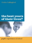 Image for The best years of their lives?: pupils&#39; experiences of school