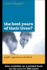 Image for The best years of their lives?: pupils&#39; experiences of school