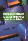 Image for Delivering Learning on the Net: The Why, What and How of Online Education