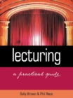 Image for Lecturing: a practical guide