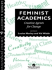 Image for Feminist academics: creative agents for change