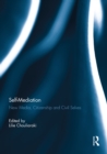 Image for Self-mediation: new media, citizenship and civil selves