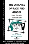 Image for The Dynamics of &#39;Race&#39; and Gender: Some Feminist Interventions