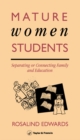 Image for Mature Women Students: Separating of Connecting Family and Education