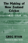 Image for The Making of New Zealand Cricket: 1832-1914 : 10
