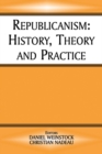 Image for Republicanism: history, theory and practice