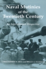 Image for Naval Mutinies of the Twentieth Century: An International Perspective