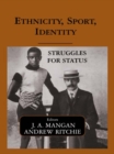 Image for Ethnicity, Sport, Identity: Struggles for Status
