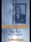 Image for Bosnia-Herzegovina: the end of a legacy