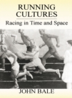 Image for Running Cultures: Racing in Time and Space