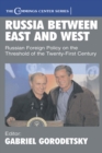 Image for Russia between East and West: Russian foreign policy in the wake of the Cold War, 1991-2001