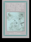 Image for The structure of slavery in Indian Ocean Africa and Asia