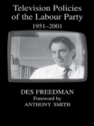 Image for Television policies of the Labour Party, 1951-2001