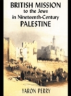Image for British Mission to the Jews in Nineteenth-century Palestine