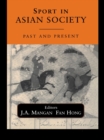 Image for Sport in Asian society: past and present