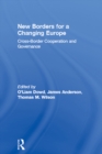 Image for New Borders for a Changing Europe: Cross-Border Cooperation and Governance