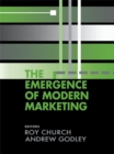 Image for The emergence of modern marketing