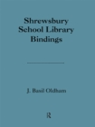 Image for Shrewsbury School Library Bindings