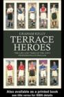 Image for Terrace heroes: the life and times of the 1930s professional footballer
