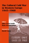 Image for The cultural Cold War in Western Europe, 1945-1960