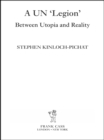 Image for A UN &#39;legion&#39;: between utopia and reality