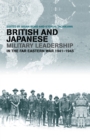 Image for British and Japanese military leadership in the Far Eastern War, 1941-45