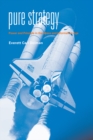 Image for Pure strategy: power and principle in the space and information age