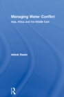 Image for Managing water conflict: Asia, Africa and the Middle East