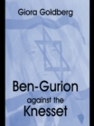 Image for Ben-Gurion against the Knesset