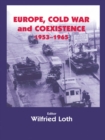 Image for Europe, Cold War and coexistence, 1953-1965