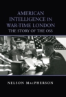 Image for American intelligence in war-time London: the story of the OSS