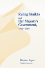 Image for Ruling Shaikhs and Her Majesty&#39;s Government 1960-1969
