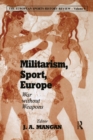 Image for War without weapons: militarism, sport, anti-militarism