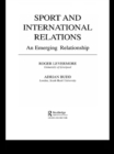Image for Sport and international relations: an emerging relationship