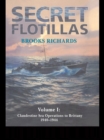 Image for Secret Flotillas: Vol. I: Clandestine Sea Operations to Brittany, 1940-1944