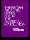 Image for The British Atlantic Empire Before the American Revolution